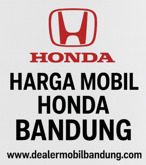 Harga mobil Honda bandung 2025